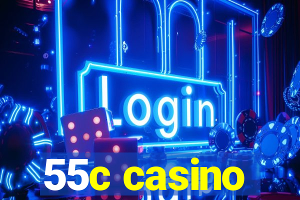 55c casino